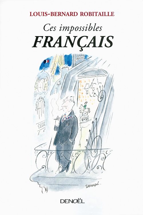 ebook cover of Ces impossibles Français, by Louis-Bernard Robitaille