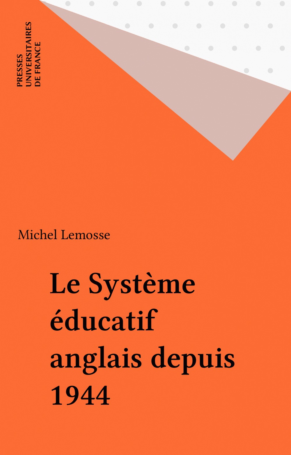 Couverture ebook de Le Système éducatif anglais depuis 1944, de Michel Lemosse