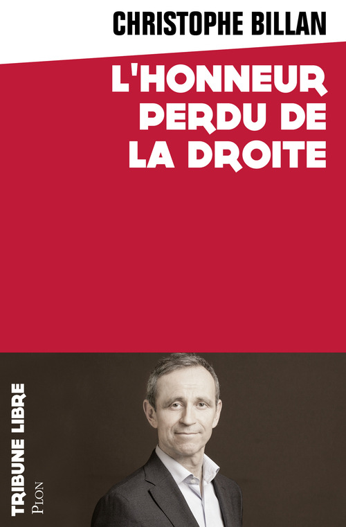 Couverture ebook de L'honneur perdu de la droite, de Christophe Billan