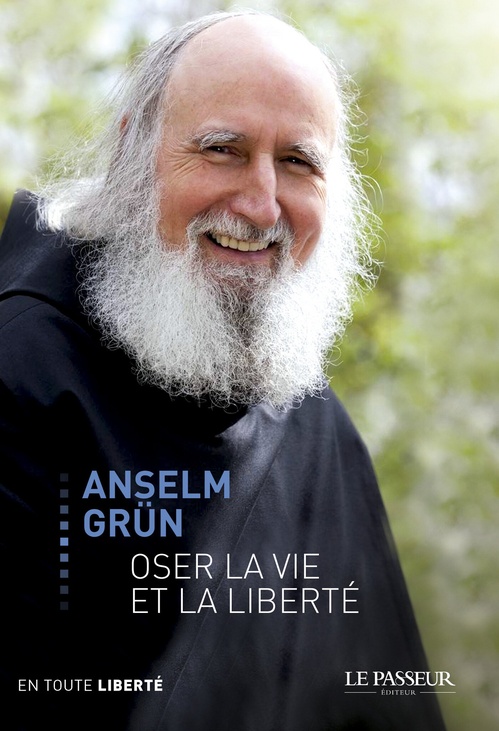 ebook cover of Oser la vie et la liberté, by Anselm Grün