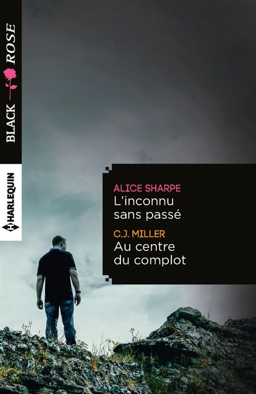 ebook cover of L'inconnu sans passé - Au centre du complot, by Alice Sharpe, C.J. Miller