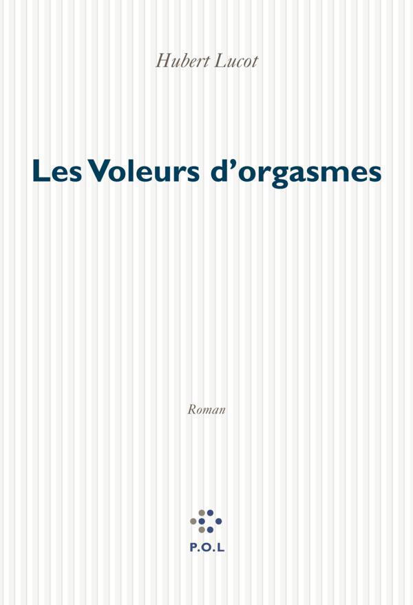 ebook cover of Les Voleurs d'orgasmes, by Hubert Lucot