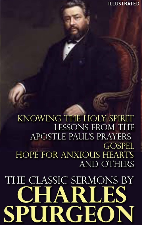 Couverture ebook de The Classic Sermons by Charles Spurgeon. Illustrated, de Charles Spurgeon