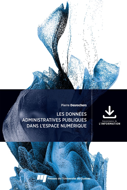Couverture ebook de Les données administratives publiques dans l'espace numérique, de Pierre Desrochers