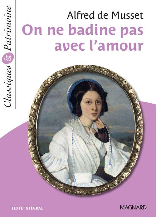ebook cover of On ne badine pas avec l'amour - Classiques et Patrimoine, by Alfred de Musset