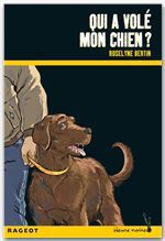 Couverture ebook de Qui a volé mon chien ?, de Roselyne Bertin