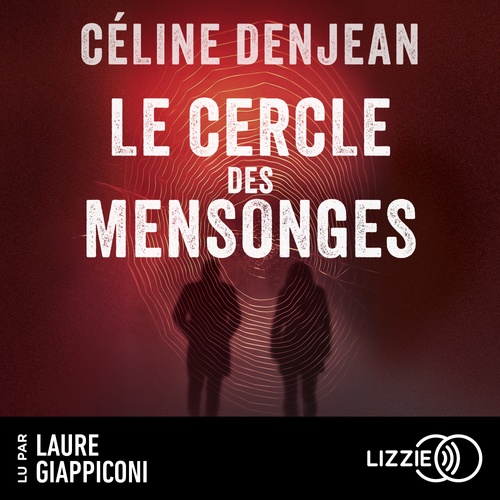 Couverture audiobook de Le Cercle des mensonges, de Céline Denjean