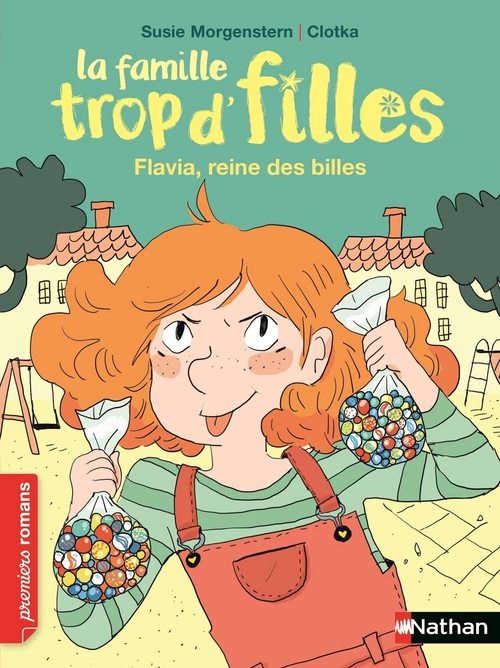 Couverture ebook de La famille Trop d'filles - Flavia, reine des billes, de Susie Morgenstern, Clotka