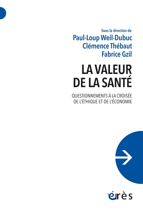 ebook cover of La valeur de la santé, by Fabrice Gzil, Clémence Thébaut, Paul-Loup Weil-Dubuc