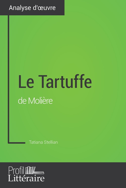 Couverture ebook de Le Tartuffe de Molière (Analyse approfondie), de Tatiana Stellian