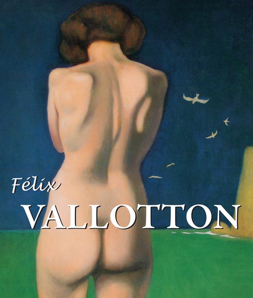 ebook cover of Félix Vallotton, by Nathalia Brodskaïa