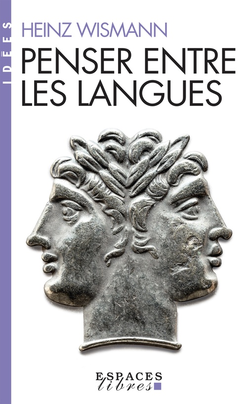 Couverture ebook de Penser entre les langues, de Heinz Wismann