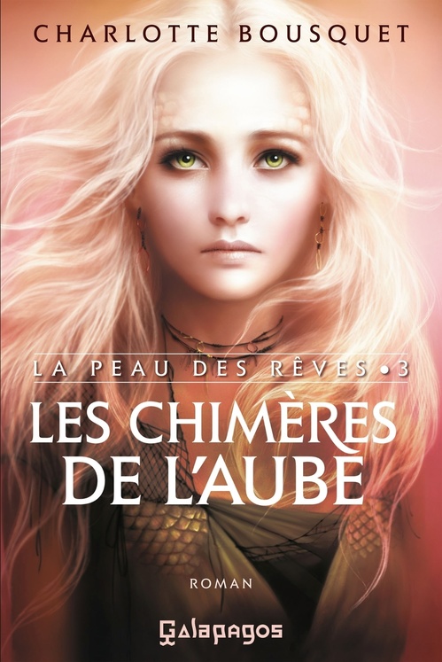 Couverture ebook de La Peau des rêves - Tome 3 Les Chimères de l'aube, de Charlotte Bousquet