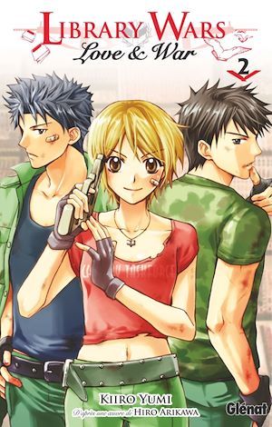 Couverture ebook de Library wars - Love and War - Tome 02, de Hiro Arikawa, Kiiro Yumi
