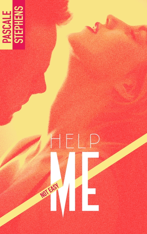 ebook cover of Not easy - 2 - Help me, by Pascale Stephens