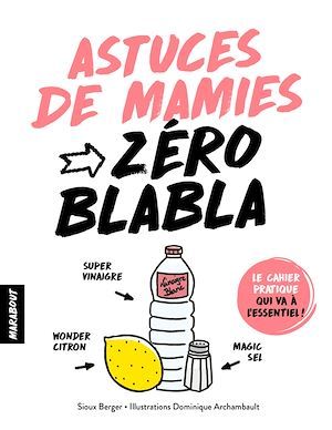 ebook cover of Zéro blabla Astuces de mamies, by Sioux Berger