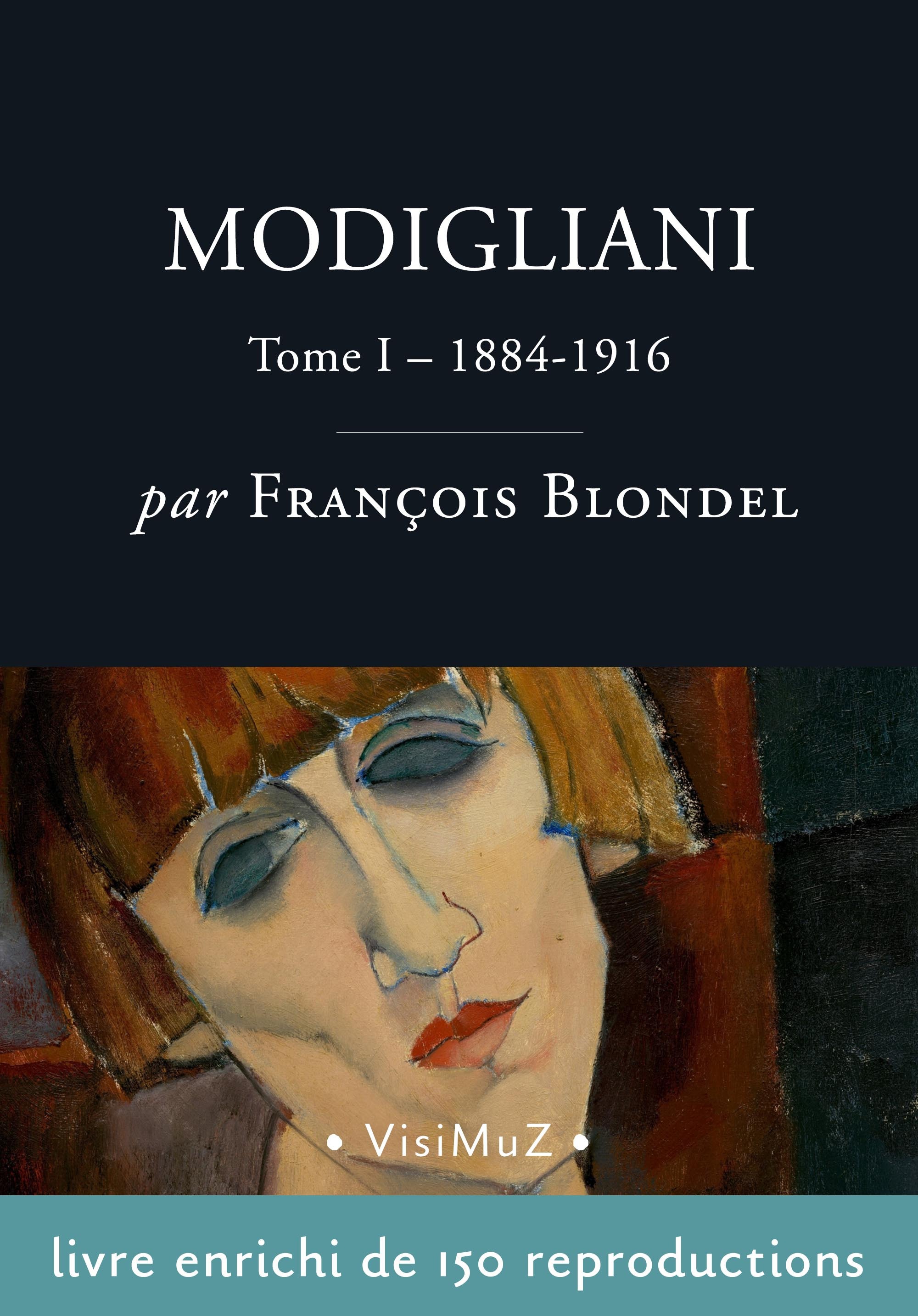 Couverture ebook de Modigliani  -  Tome 1, 1884-1916, de François Blondel