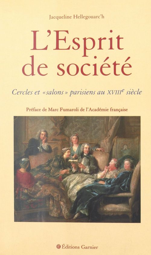 Couverture ebook de L'Esprit de société : cercles et salons parisiens au XVIIIe siècle, de Hellegouarc'H J.