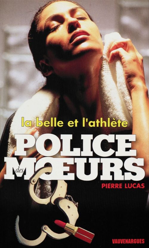 Couverture ebook de Police des moeurs n°134 La Belle et l'athlète, de Pierre Lucas