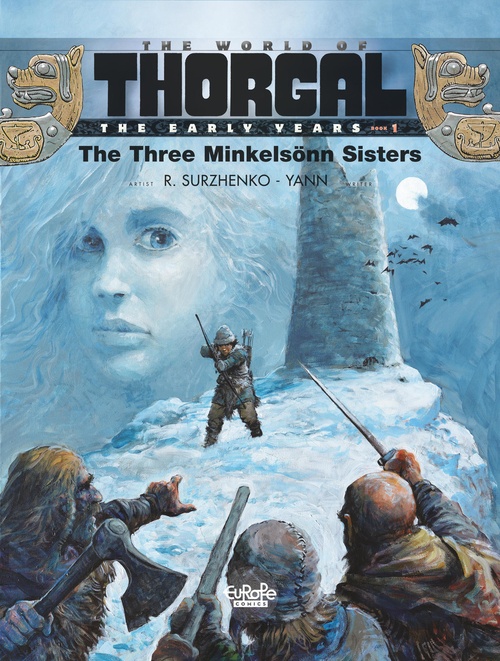 ebook cover of The World of Thorgal: The Early Years - Volume 1 - The Three Minkelsönn Sisters, by Yann