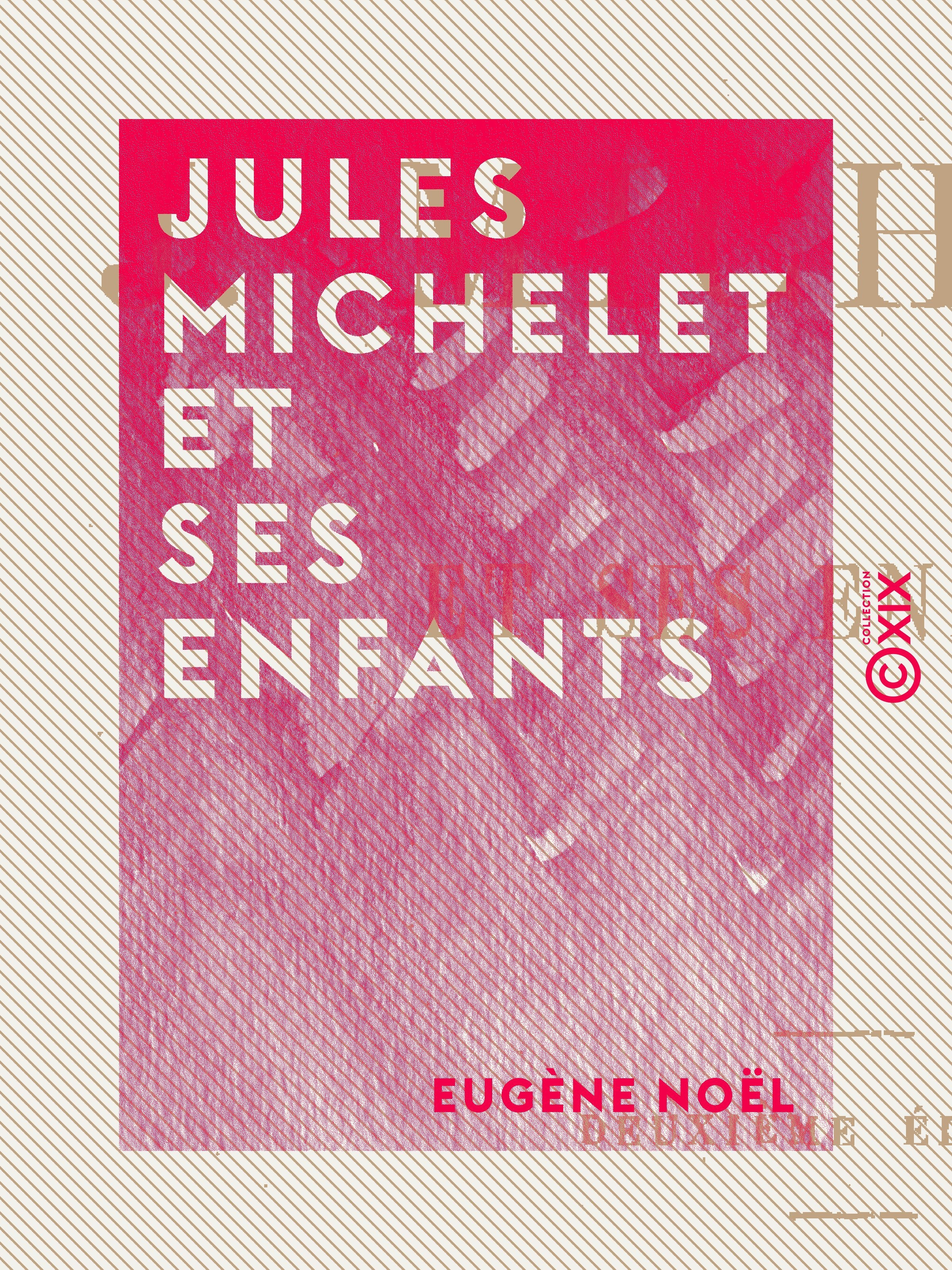 Couverture ebook de Jules Michelet et ses enfants, de Eugene Noel