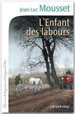 Couverture ebook de L'Enfant des labours, de Jean-Luc Mousset