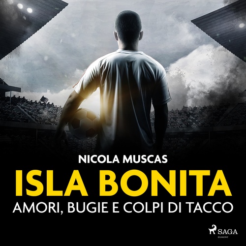 audiobook cover of Isla Bonita. Amori, bugie e colpi di tacco, by Nicola Muscas