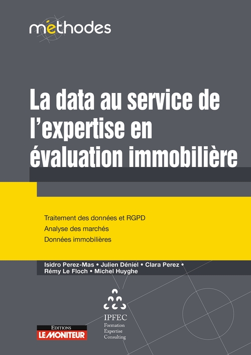 ebook cover of La data au service de l'expertise en évaluation immobilière, by Julien Déniel, Michel Huyghe, Remy Le Floch, Isidro Perez Mas, Clara Perez
