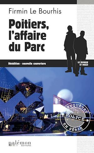 Couverture ebook de Poitiers, l'affaire du Parc, de Firmin Le bourhis