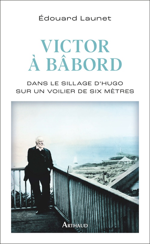 ebook cover of Victor à bâbord. L´exilé de Guernesey, by Édouard Launet