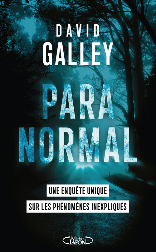 ebook cover of Paranormal - Une enquête unique sur les phénomènes inexpliqués, by David Galley
