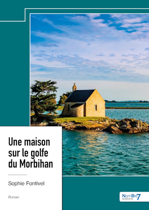 Couverture ebook de Une maison sur le golfe du Morbihan, de Sophie Fontivel