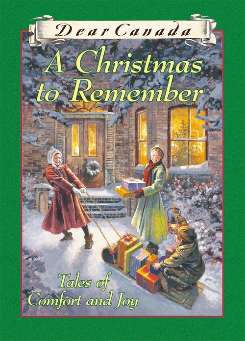 Couverture ebook de Dear Canada: A Christmas to Remember, de Jean Little, Marsha Forchuk Skrypuch, Carol Matas, Maxine Trottier, Julie Lawson, Sarah Ellis, Perry Nodelman