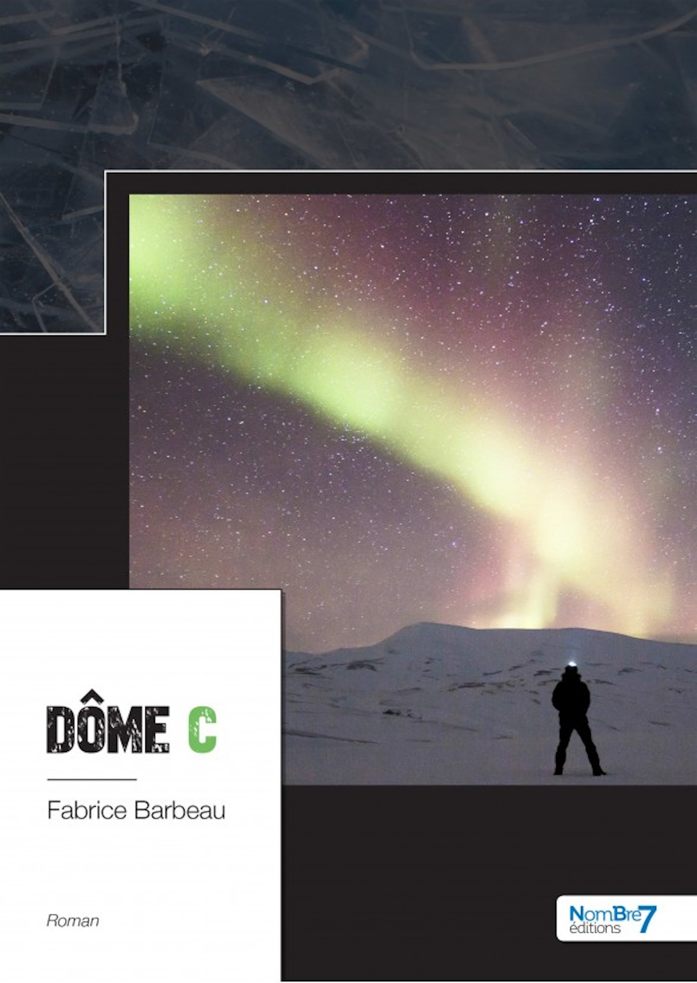 Couverture ebook de Dôme C, de Fabrice Barbeau