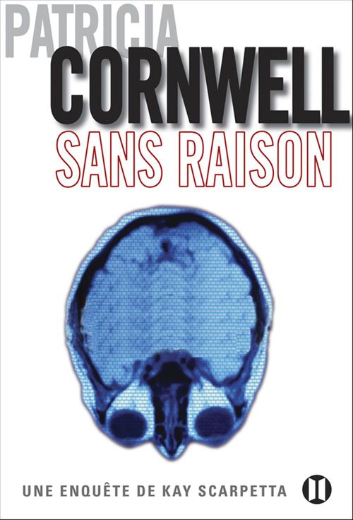 Couverture ebook de Sans raison, de Patricia Cornwell
