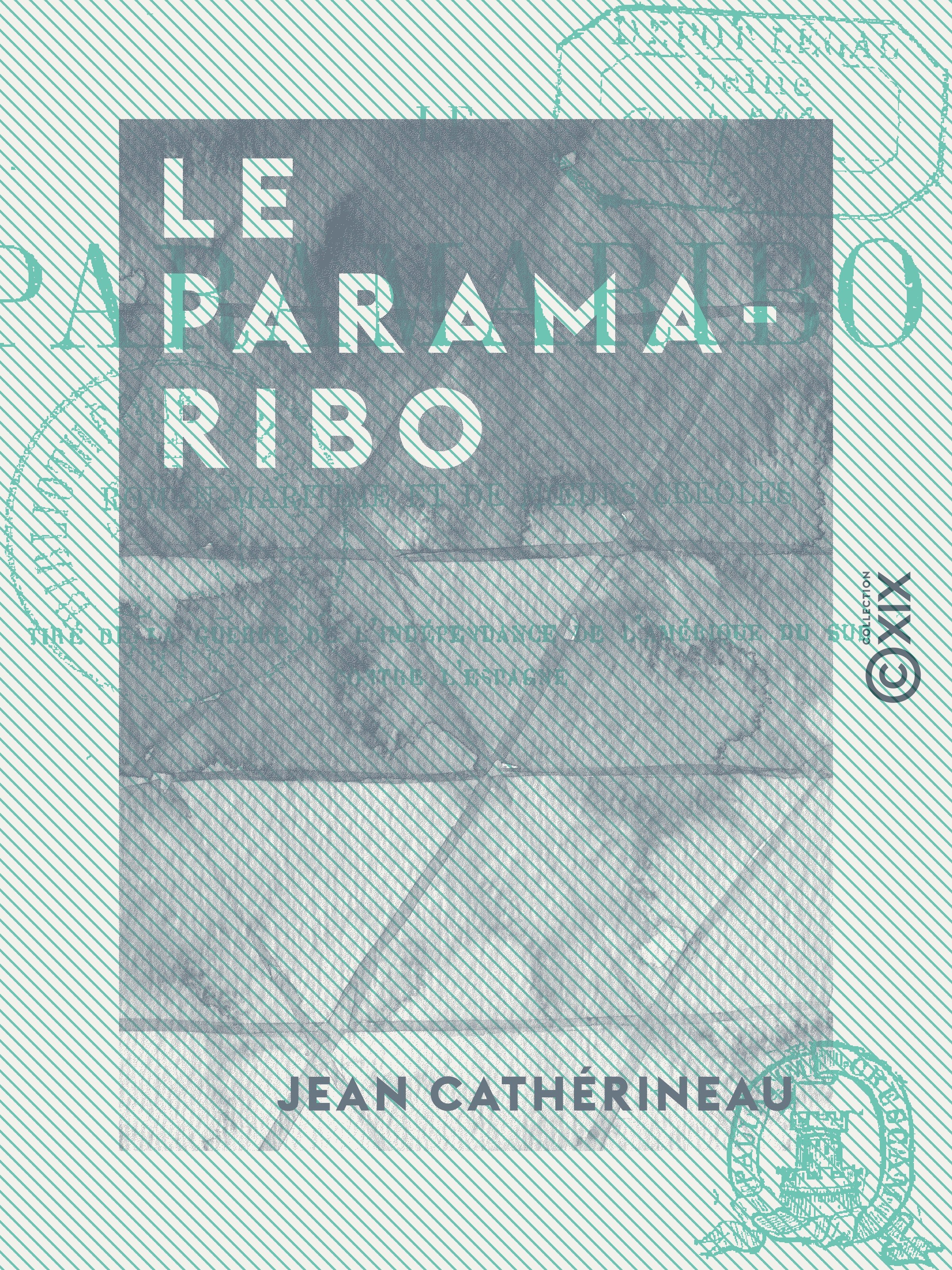 Couverture ebook de Le Paramaribo - Roman maritime et de moeurs créoles, de Jean Catherineau