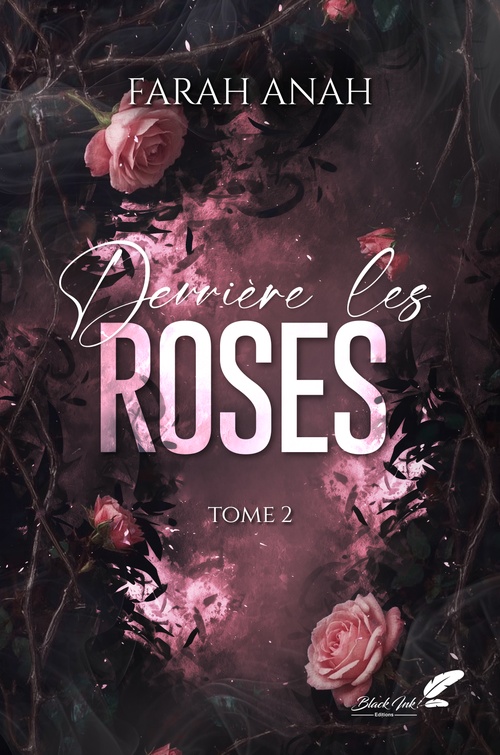 Couverture ebook de Derrière les roses, tome 2 (dark romance), de Farah Anah