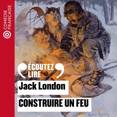 audiobook cover of Construire un feu, by Jack London