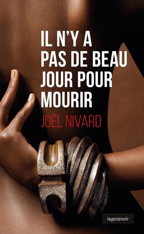 ebook cover of Il n'y a pas de beau jour pour mourir, by Joël Nivard