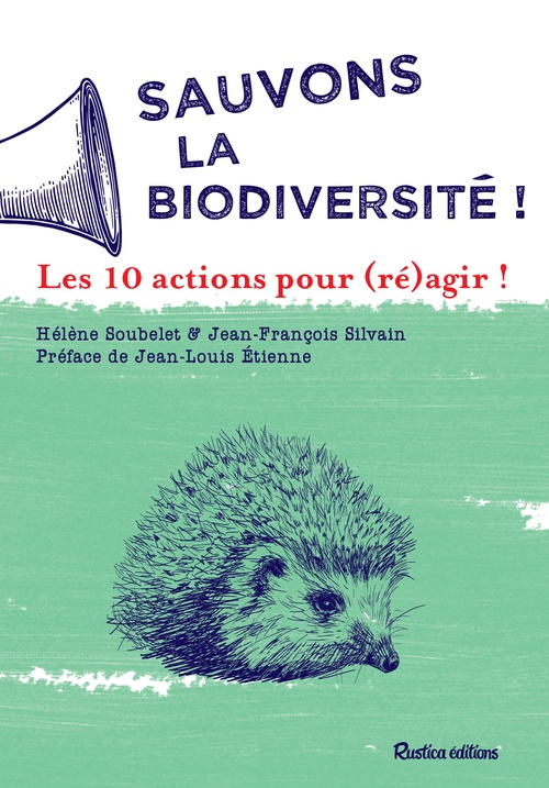 Couverture ebook de Sauvons la biodiversité !, de Jean-françois Silvain, Hélène Soubelet
