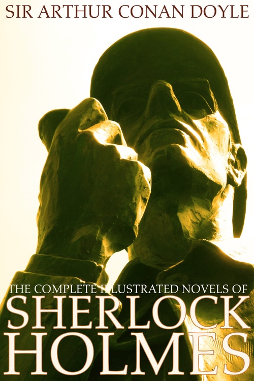 Couverture ebook de The Complete Illustrated Novels of Sherlock Holmes: A Study in Scarlet, The Sign of the Four, The Hound of the Baskervilles & The Valley of Fear (Engage Books) (Illustrated), de Arthur Conan Doyle