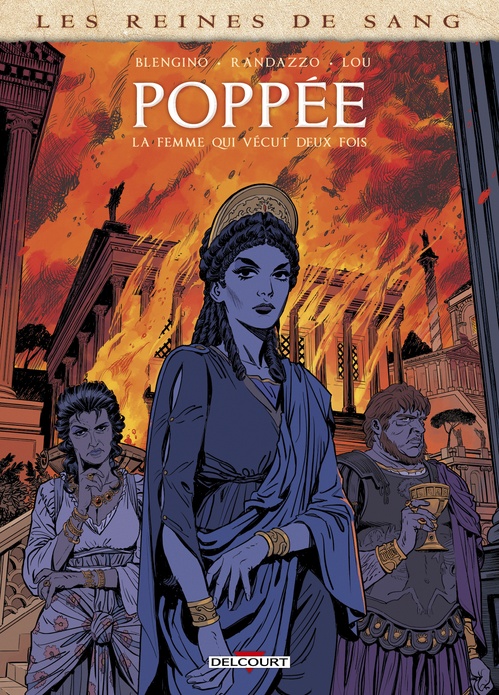 Couverture ebook de Les Reines de sang - Poppée - La femme qui vécut deux fois, de Luca Blengino, Ricardo Randazzo