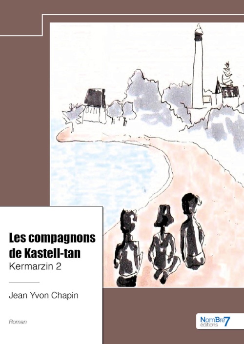 Couverture ebook de Les compagnons de Kastell-tan - Kermarzin 2, de Jean Yvon Chapin