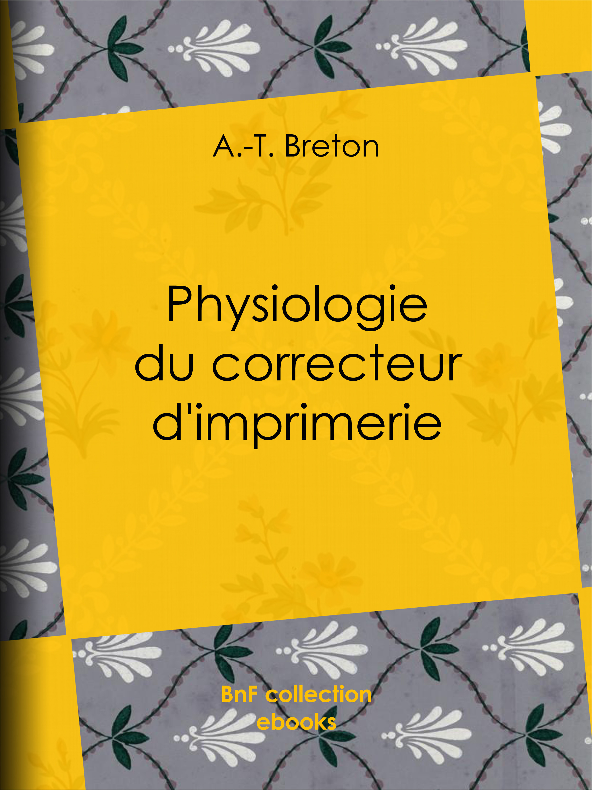 ebook cover of Physiologie du correcteur d'imprimerie, by A.-T. Breton