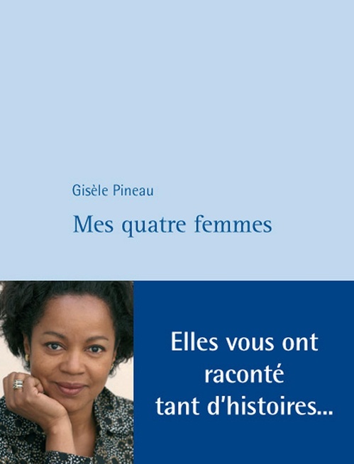 Couverture ebook de Mes quatre femmes, de Gisèle Pineau