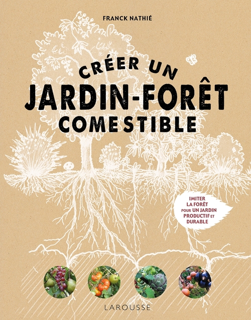 ebook cover of Créer un jardin-forêt comestible, by Franck Nathié