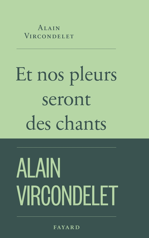 ebook cover of Et nos pleurs seront des chants, by Alain Vircondelet