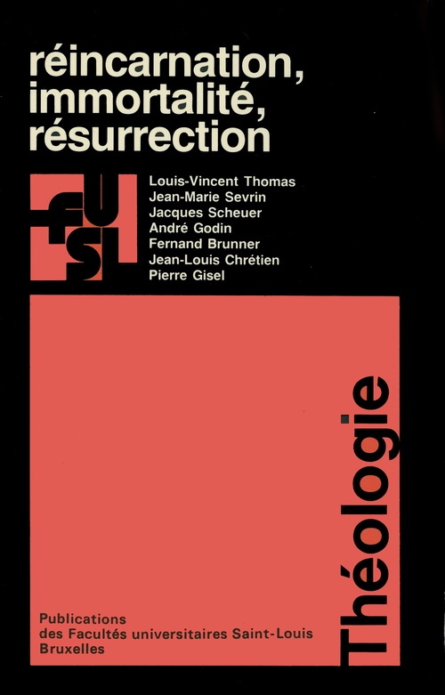 ebook cover of Réincarnation, immortalité, résurrection, by Jean-Marie Sevrin, Fernand Brunner, Pierre Gisel, Louis-Vincent Thomas, Jacques Scheuer, André Godin, Jean-Louis Chrétie