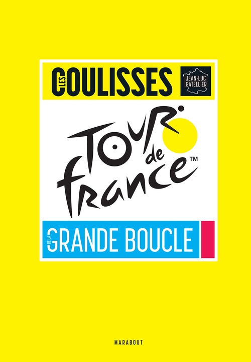 Couverture ebook de Tour de France - Les coulisses de la grande boucle, de Jean-Luc Gatellier