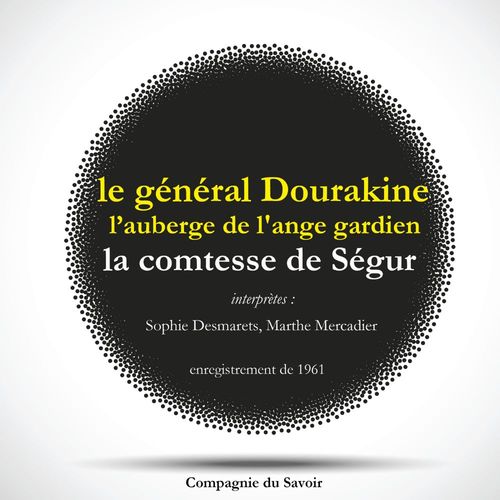 audiobook cover of Le Général Dourakine & L'Auberge de l'Ange Gardien, les 2 célèbres romans de la comtesse de Ségur, by Comtesse de Ségur